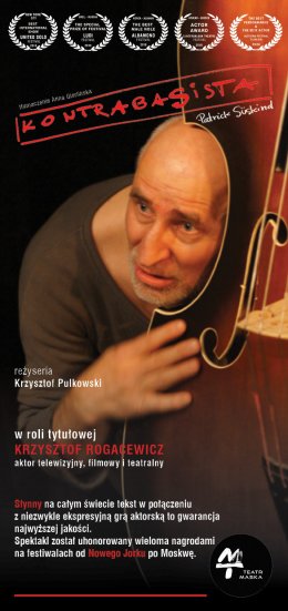 "KONTRABASISTA" w wykonaniu Krzysztofa Rogacewicza i reżyserii Krzysztofa Pulkowskiego (artystów Teatru „Maska”)