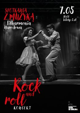 "Rock and roll" koncert - Filharmonia Narodowa SPOTKANIA Z MUZYKĄ