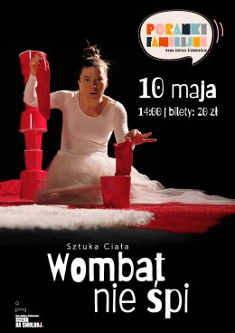 PORANEK FAMILIJNY Teatr Sztuka Ciała "Wombat nie śpi" spektakl