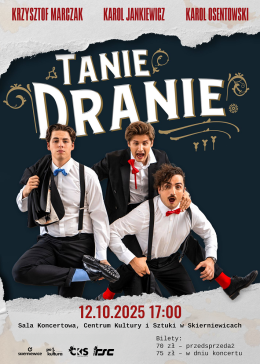 „Tanie Dranie” - piosenki z Kabaretu Starszych Panów (i nie tylko!)