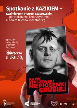 „Niepiosenki grubiej” | spotkanie z Kazikiem Staszewskim