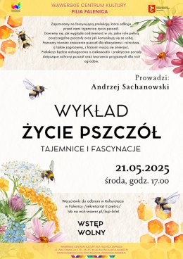 Wykład Andrzeja Sachanowskiego "życie pszczół  - tajemnice i fascynacje" w WCK Falenica