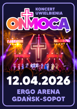 ON MOCĄ 2026 - koncert uwielbienia