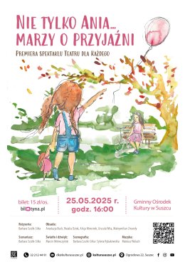 Nie tylko Ania...marzy o przyjaźni. Premiera spektaklu Teatru dla Każdego.