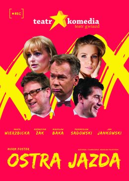 Ostra Jazda - spektakl Teatru Komedia w gwiazdorskiej obsadzie
