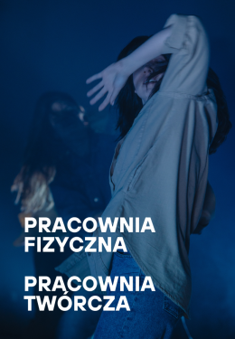 Pokaz grup EDU KCC: Pracownia Fizyczna, Pracownia Twórcza