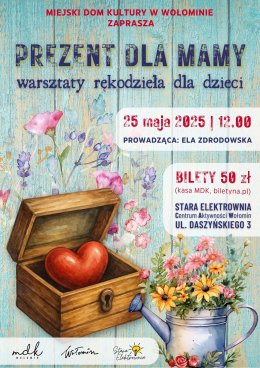 Warsztaty rękodzieła - "Prezent dla Mamy"