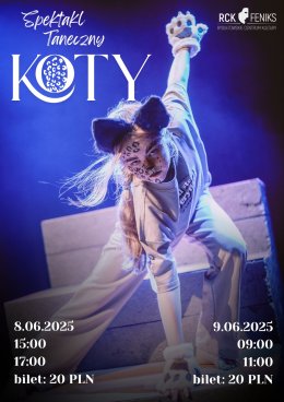 KOTY - SPEKTAKL TANECZNY DŻEPETTO SQUAD