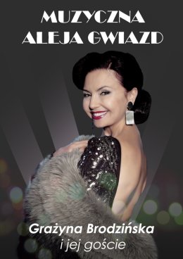 Muzyczna aleja gwiazd - Grażyna Brodzińska i jej goście