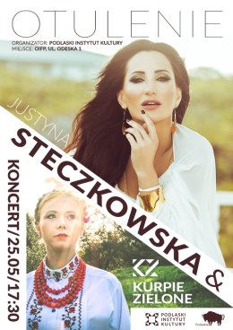 Justyna Steczkowska & Kurpie Zielone – koncert „Otulenie”