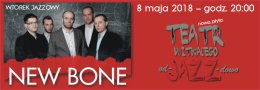 WTOREK JAZZOWY :: New Bone :: Teatr Witkacego od-JAZZ-dowo