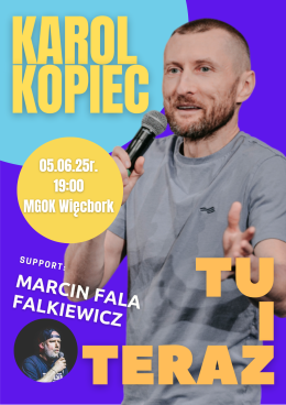 Karol Kopiec Stand-Up - "Tu i teraz" - Więcbork