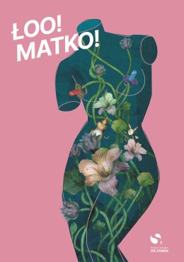Spektakl “ŁOO MATKO!”