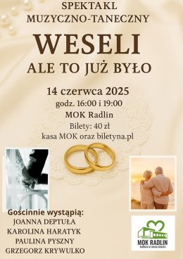 Spektakl taneczny "WESELI! ALE TO JUŻ BYŁO" w wykonaniu zespołu DEJA VU