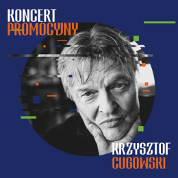 Krzysztof Cugowski - Koncert Promocyjny Prezydenta Miasta Tychy