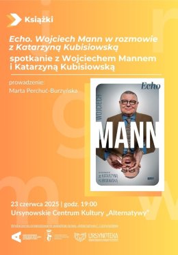 „Echo. Wojciech Mann w rozmowie z Katarzyną Kubisiowską” | spotkanie z Wojciechem Mannem i Katarzyną Kubisiowską