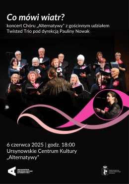 „Co mówi wiatr?” | koncert chóru „Alternatywy” z gościnnym udziałem Twisted Trio