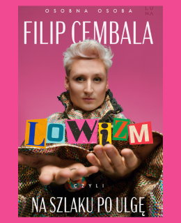 Lowizm, czyli na szlaku po ulgę - Filip Cembala