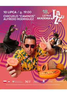 18. Letnia Akademia Jazzu: Chicuelo „Caminos” I Alfredo Rodriguez
