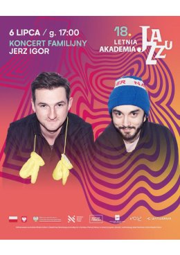 18. Letnia Akademia Jazzu - Koncert familijny: Jerz Igor