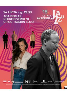 18. Letnia Akademia Jazzu: Aga Derlak Neurodivergent, Craig Taborn Solo