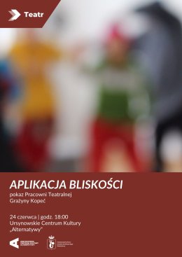 „Aplikacja bliskości” | spektakl Pracowni Teatralnej