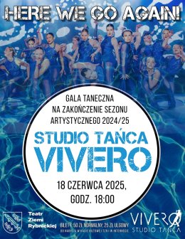 Here We go again! - Gala Taneczna na zakończenie sezonu artystycznego 2024/25 Studio Tańca VIVERO