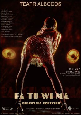 PA-TU-WI-MA widowisko poetyckie // Teatr Albocoś