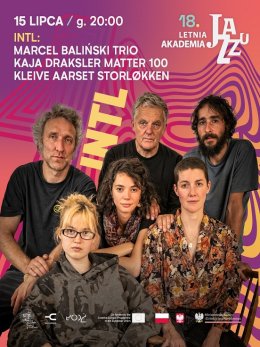 18. Letnia Akademia Jazzu - Marcel Baliński Trio | matter 100 | Kleive/Aarset/Storløkken