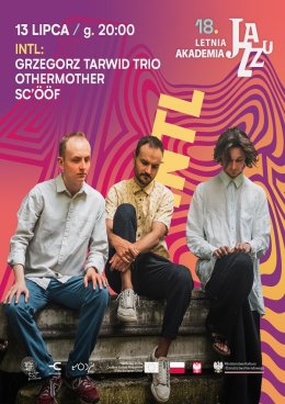 18. Letnia Akademia Jazzu - Grzegorz Tarwid Trio | otherMother | Sc’ööf