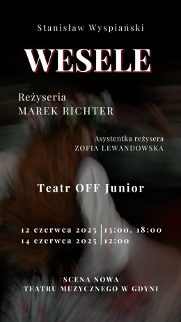 "Wesele" - Teatr OFF Junior