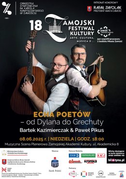 18. Zamojski Festiwal Kultury "arte, cultura, musica e..." - Echa poetów - Od Dylana do Grechuty