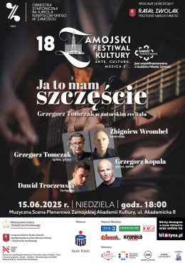 18. Zamojski Festiwal Kultury "arte, cultura, musica e… " - Ja to mam szczęście