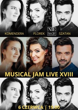 MUSICAL JAM LIVE XVIII – Teenage dreams, adult drama | Karina Komendera, Marta Florek, Rafał Szatan