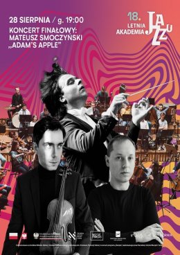 18. Letnia Akademia Jazzu - Koncert Finałowy: Mateusz Smoczyński Adams Apple