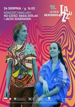 18. Letnia Akademia Jazzu - No Cześć! Basia Derlak i Jacek Szabrański