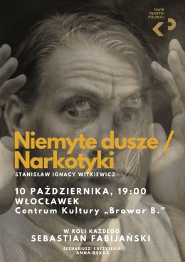 Teatr Klasyki Polskiej: Niemyte Dusze/Narkotyki