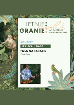 LETNIE GRANIE: Folk na tarasie | Crane Days