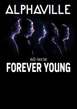 Alphaville - Forever Young - 40-lecie