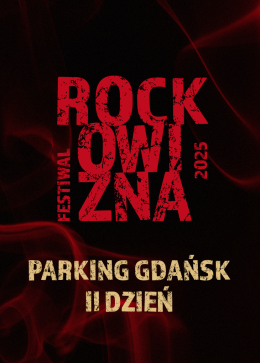 PARKING ROCKOWIZNA FESTIWAL GDAŃSK - 9.08.2025