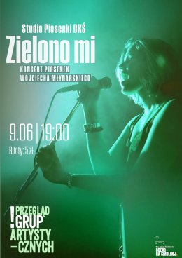 Studio Piosenki DKŚ "Zielono mi" koncert piosenek Wojciecha Młynarskiego