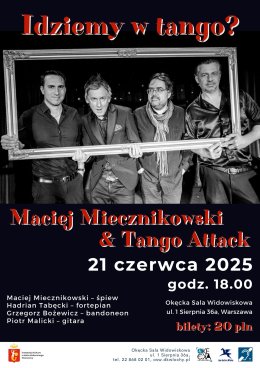 „IDZIEMY W TANGO?” – Maciej Miecznikowski i Tango Attack