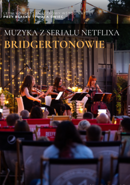 Koncert plenerowy Mieszczańska Beach Bar: Muzyka z serialu Bridgertonowie