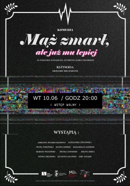 Mąż zmarł, ale już mu lepiej - spektakl Teatru Rubus