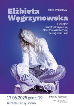 UMFC: Recital dyplomowy Elżbiety Węgrzynowskiej z orkiestrą na żywo