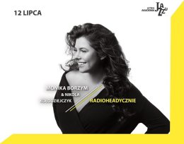 11. LAJ: Monika Borzym & Nikola Kołodziejczyk - Radioheadycznie