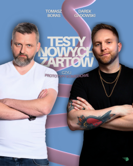 Stand-up Testy: Tomasz Boras, Darek Gadowski