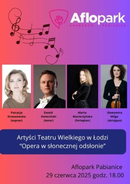 Artyści Teatru Wielkiego w Łodzi „Opera w słonecznej odsłonie”