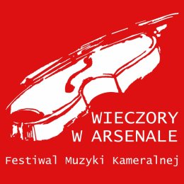 XXII Festiwal Muzyki Kameralnej Wieczory w Arsenale