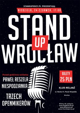 Stand-up Wrocław - Paweł Reszela, Niespodzianka, 3 OpenMikerów!!!